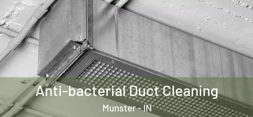  Anti-bacterial Duct Cleaning Munster - IN