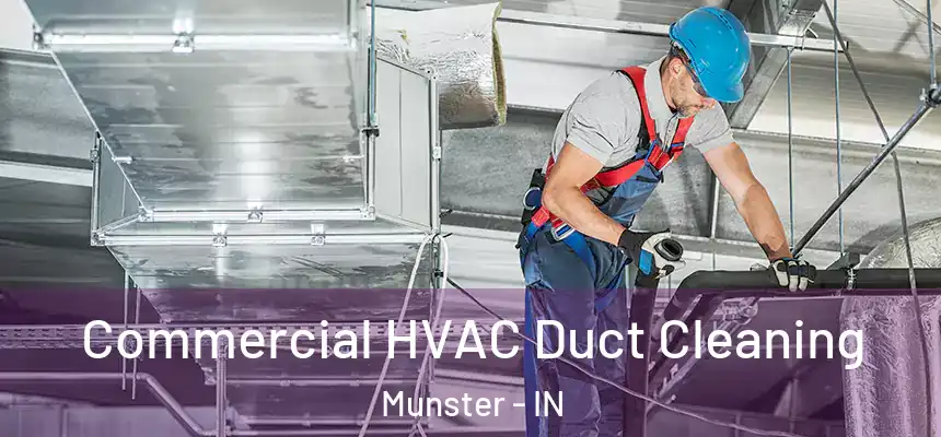 Commercial HVAC Duct Cleaning Munster - IN