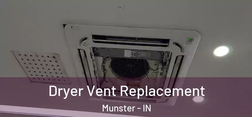  Dryer Vent Replacement Munster - IN