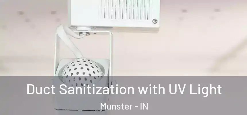 Duct Sanitization with UV Light Munster - IN