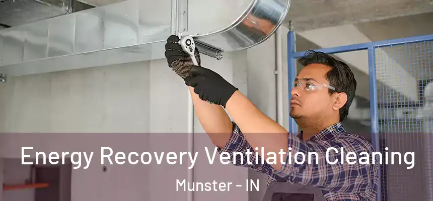  Energy Recovery Ventilation Cleaning Munster - IN