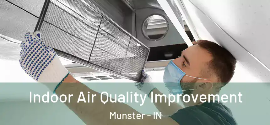 Indoor Air Quality Improvement Munster - IN