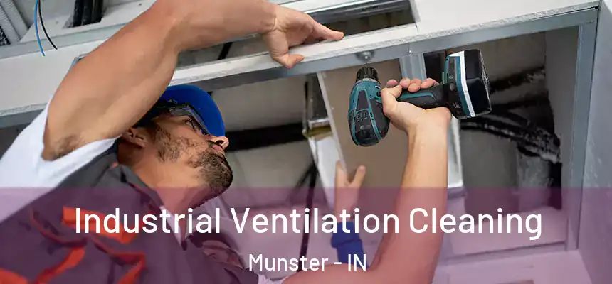 Industrial Ventilation Cleaning Munster - IN