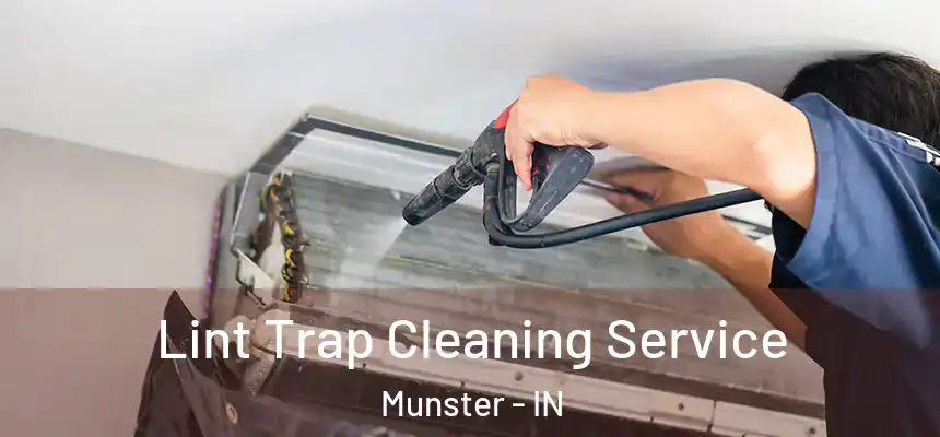 Lint Trap Cleaning Service Munster - IN