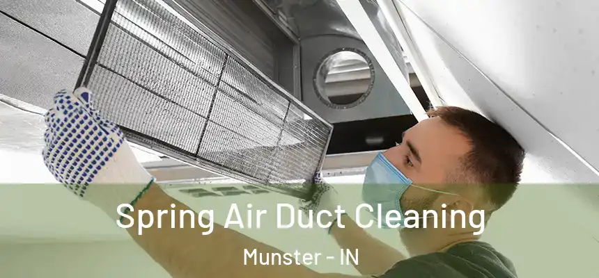 Spring Air Duct Cleaning Munster - IN