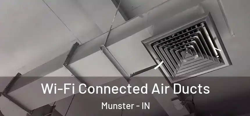  Wi-Fi Connected Air Ducts Munster - IN